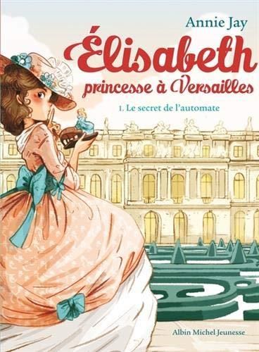 Elisabeth princesse à Versailles