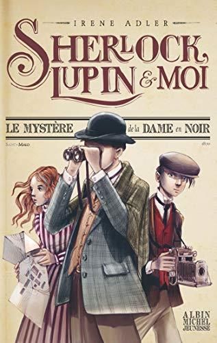 Le Sherlock,Lupin & moi -Mystère de la dame en noir