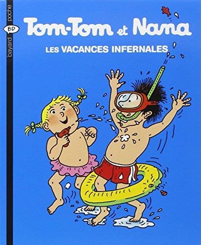 Les Tom-Tom et Nana Vacances infernales