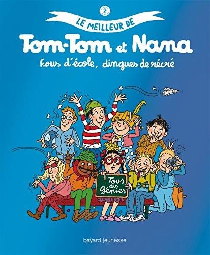 Tom-Tom et Nana Fous d'école, dingues de récré