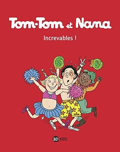 TOM-TOM et NANA - Increvables !